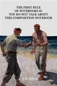 The First Rule of Notebooks Is