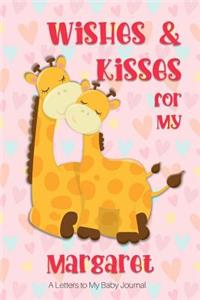 Wishes & Kisses for My Margaret