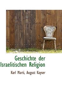 Geschichte Der Israelitischen Religion