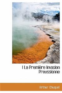 I La Premi Re Invasion Preussienne