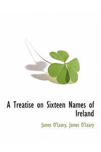 A Treatise on Sixteen Names of Ireland