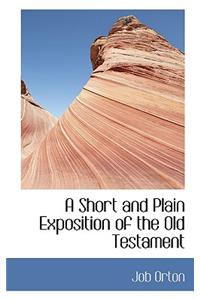 A Short and Plain Exposition of the Old Testament