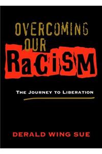 Overcoming Our Racism