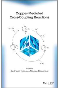 Copper–Mediated Cross–Coupling Reactions