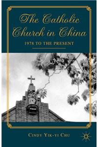 The Catholic Church in China