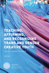 Teaching, Affirming, and Recognizing Trans and Gender Creative Youth