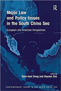 Major Law and Policy Issues in the South China Sea