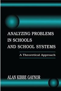 Analyzing Problems in Schools and School Systems