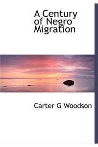 A Century of Negro Migration