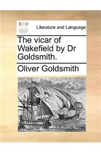 The Vicar of Wakefield by Dr Goldsmith.