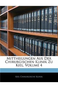 Mittheilungen Aus Der Chirurgischen Klinik Zu Kiel, Volume 4