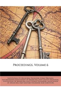 Proceedings, Volume 6