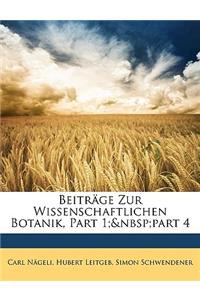 Beitrage Zur Wissenschaftlichen Botanik, Part 1; Part 4