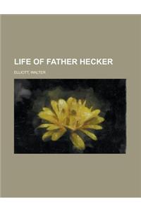 Life of Father Hecker