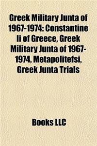 Greek Military Junta of 1967-1974: Constantine II of Greece, Greek Military Junta of 1967-1974, Metapolitefsi, Greek Junta Trials