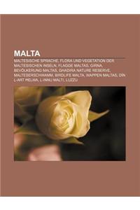 Malta: Maltesische Sprache, Flora Und Vegetation Der Maltesischen Inseln, Flagge Maltas, Girna, Bevolkerung Maltas, Ghadira N