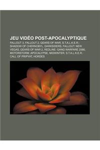 Jeu Video Post-Apocalyptique: Fallout 3, Fallout 2, Gears of War, S.T.A.L.K.E.R.: Shadow of Chernobyl, Darksiders, Fallout: New Vegas