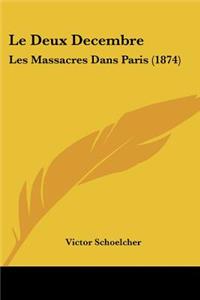 Deux Decembre: Les Massacres Dans Paris (1874)