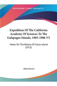 Expedition of the California Academy of Sciences to the Galapagos Islands, 1905-1906 V5