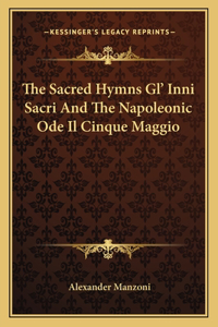 The Sacred Hymns Gl' Inni Sacri And The Napoleonic Ode Il Cinque Maggio