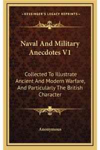 Naval and Military Anecdotes V1