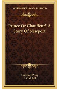 Prince Or Chauffeur? A Story Of Newport