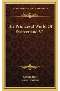 The Primaeval World of Switzerland V1