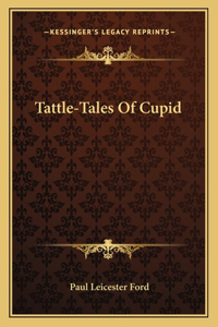 Tattle-Tales of Cupid