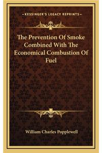 The Prevention of Smoke Combined with the Economical Combustion of Fuel