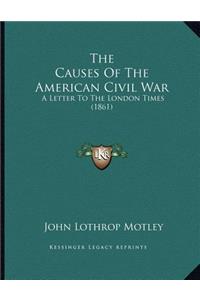 The Causes Of The American Civil War