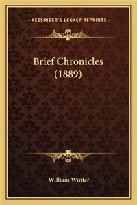 Brief Chronicles (1889)