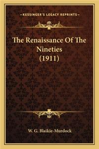 Renaissance of the Nineties (1911)