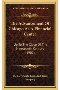 The Advancement of Chicago as a Financial Center