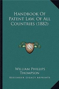 Handbook of Patent Law, of All Countries (1882)