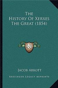 The History Of Xerxes The Great (1854)