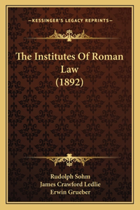 Institutes Of Roman Law (1892)