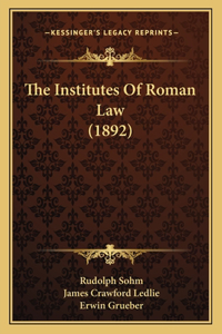 Institutes Of Roman Law (1892)