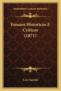 Ensaios Historicos E Criticos (1871)