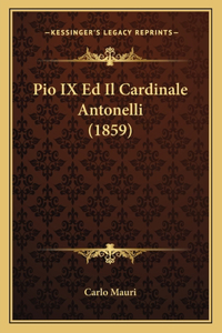 Pio IX Ed Il Cardinale Antonelli (1859)