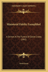 Ministerial Fidelity Exemplified
