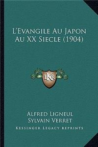 L'Evangile Au Japon Au XX Siecle (1904)