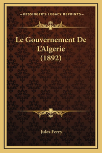 Le Gouvernement De L'Algerie (1892)