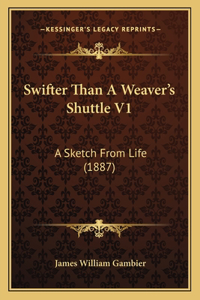 Swifter Than A Weaver's Shuttle V1