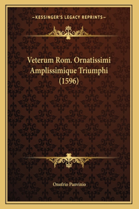 Veterum Rom. Ornatissimi Amplissimique Triumphi (1596)