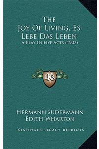 The Joy Of Living, Es Lebe Das Leben