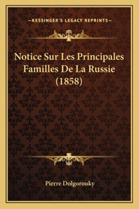Notice Sur Les Principales Familles De La Russie (1858)