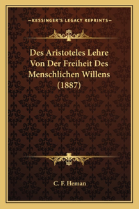 Des Aristoteles Lehre Von Der Freiheit Des Menschlichen Willens (1887)