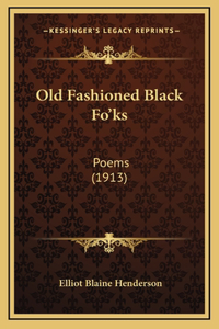 Old Fashioned Black Fo'ks