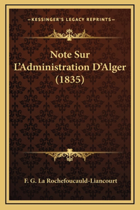 Note Sur L'Administration D'Alger (1835)