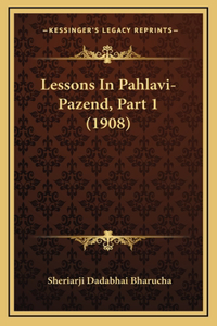 Lessons In Pahlavi-Pazend, Part 1 (1908)